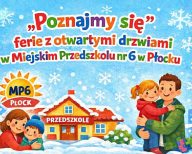 „Poznajmy się” – drzwi otwarte w Miejskim Przedszkolu nr 6!